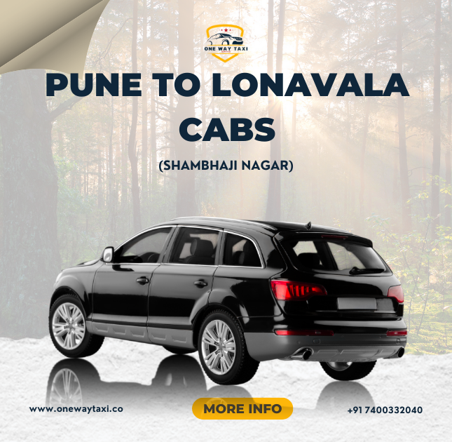 Book Pune to Lonavala Cab | Affordable & Safe Taxi Service